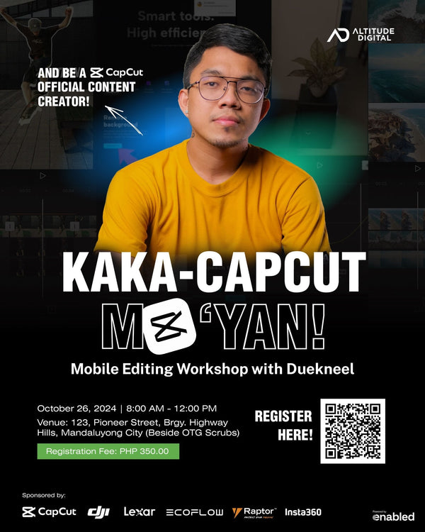 Kaka-CapCut Mo 'Yan! Mobile Editing Workshop feat. Duekneel | October 26, 2024