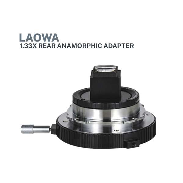 Laowa Venus Optics 1.33x Rear Anamorphic Adapter (Pre-Order)